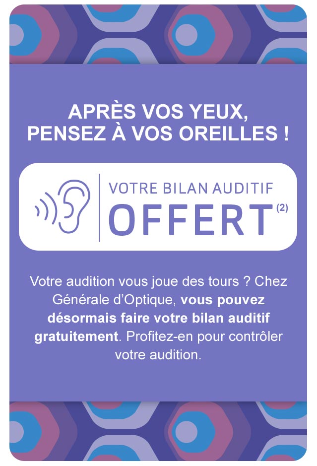 Après vos yeux, pensez à vos oreilles ! Votre bilan auditif OFFERT(2)