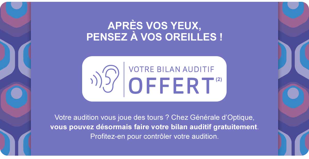 Après vos yeux, pensez à vos oreilles ! Votre bilan auditif OFFERT(2)