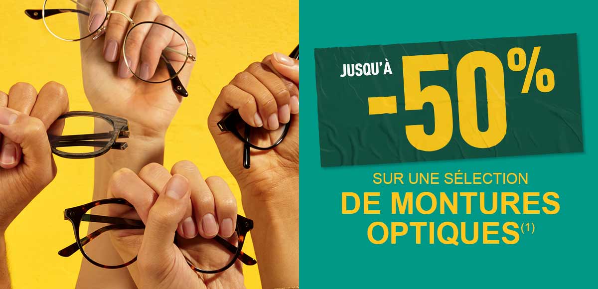 Jusqu'à -50% sur une sélection de montures optiques(1)