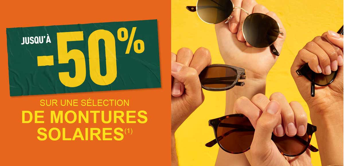 Jusqu'à -50% sur une sélection de montures solaires(1)