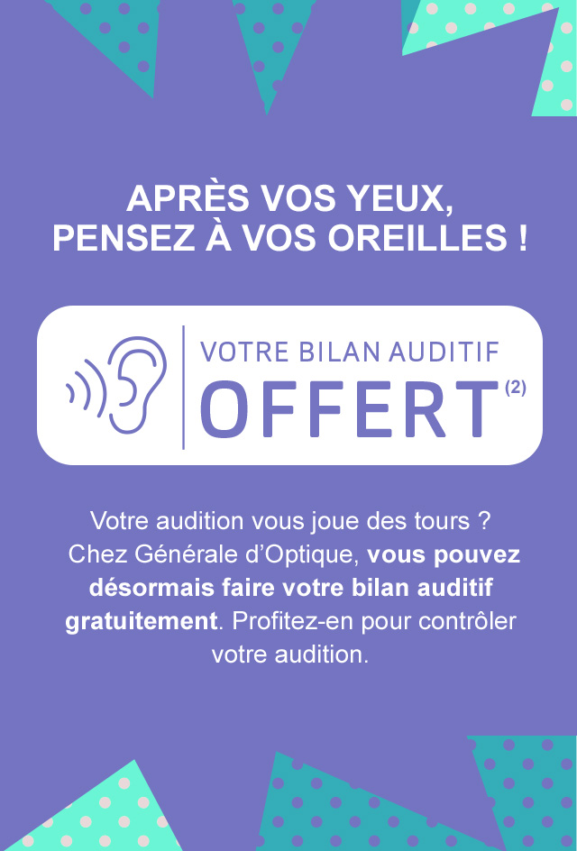 Après vos yeux, pensez à vos oreilles ! - Votre bilan auditif OFFERT(2)