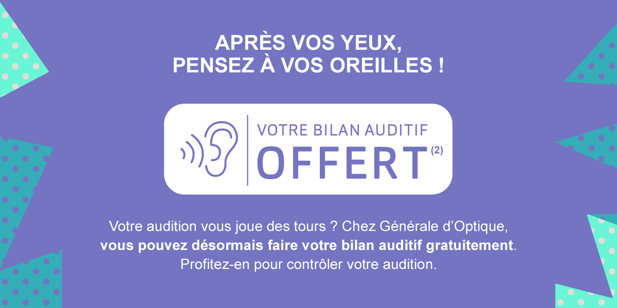 Après vos yeux, pensez à vos oreilles ! - Votre bilan auditif OFFERT(2)