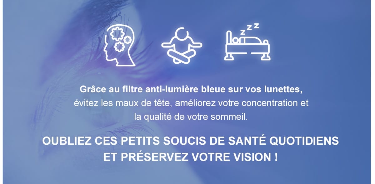 Préservez votre vision avec le filtre anti-lumière bleue