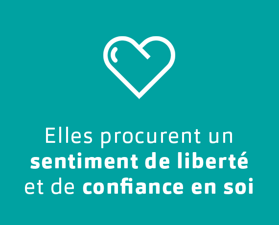 Elles procurent un sentiment de liberté et de confiance en soi