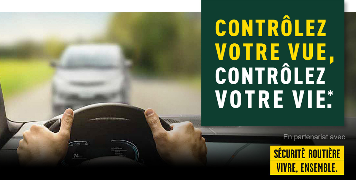 Contr&ocirc;ler votre vue, contr&ocirc;lez votre vie*