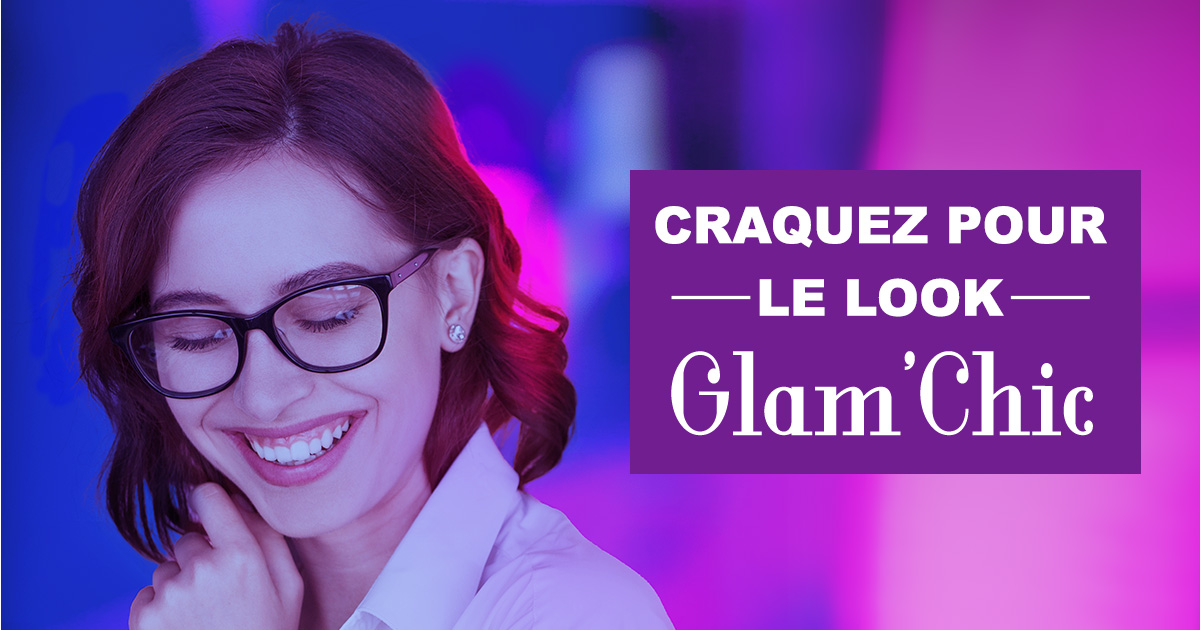 Craquez pour le look Glam'Chic