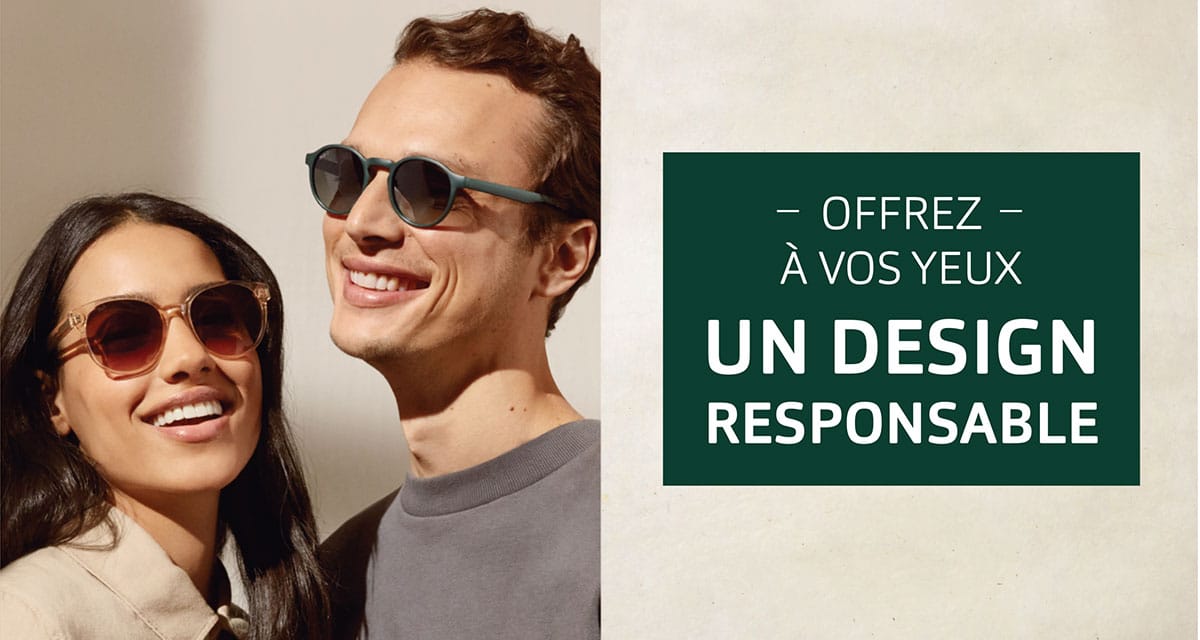 Offrez &agrave; vos yeux un design responsable